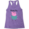 daddy pig Racerback Tank