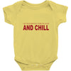 and chill Baby Bodysuit