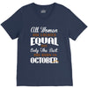 all women are created equal but only the best are born in october V-Neck Tee
