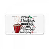 it's a christmas movies and hot chocolate kind of day License Plate