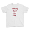 i finally fixed the sink Youth Tee