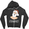 santa is coming Zipper Hoodie