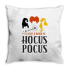 It's Just a Bunch of Hocus Pocus Throw Pillow