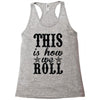 this is how we roll Racerback Tank