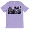 Animals Are Not Ingredients T-Shirt