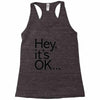 ITS OKAY Racerback Tank