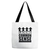 lacking common sense Tote Bags