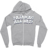 pajamas all day Zipper Hoodie
