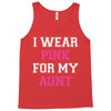i wear pink for my aunt breast cancer Tank Top
