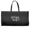 wine not Weekender Totes