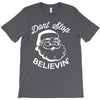 don't stop believing T-Shirt