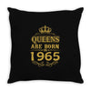 queens are born in 1965 Throw Pillow