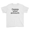 delete your account Youth Tee