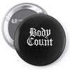 body count new Pin-back button