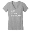 just living livin the dream Women's V-Neck T-Shirt