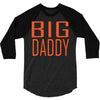 big daddy 3/4 Sleeve Shirt