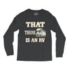 that there is an rv funny tee Long Sleeve Shirts