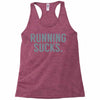 running sucks Racerback Tank