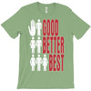 rude good better best, ideal birthday gift or present T-Shirt