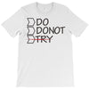do not try T-Shirt