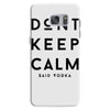 don't keep calm, said vodka Samsung Galaxy S7