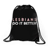 Lesbians Do It Better Drawstring Bags
