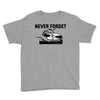 never forget (2) Youth Tee