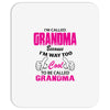 I&rsquo;m Called Grandma Because I&rsquo;m Way Too Cool To Be Called Grandma Mousepad