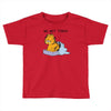 No, Not Today Toddler T-shirt