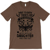Life After Death Mess With My Daughter T-Shirt