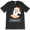 santa is coming T-Shirt