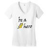 be a hero Women's V-Neck T-Shirt