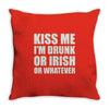 kiss me i'm drunk or irish Throw Pillow