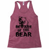 Beware Of The Bear Racerback Tank