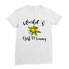 world's best mommy with flowers Ladies Fitted T-Shirt