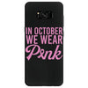 in october we wear pink Samsung Galaxy S8
