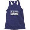 being human Racerback Tank