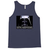 darth vader sith happens ideal birthday present or gift Tank Top