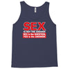funny rude sex is not the answer, ideal birthday gift or present Tank Top