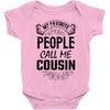 My Favorite People Call Me Cousin Baby Bodysuit