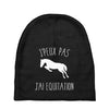 j'peux pas j'ai &eacute;quitation blc Baby Beanies