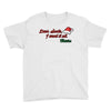 dear santa, i want it all Youth Tee