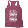 Real Kings Are Born On December 27 Racerback Tank