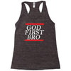 new  god first bro  t shirt religious humor lord tee Racerback Tank