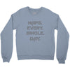 naps every day girls Crewneck Sweatshirt