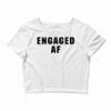 engaged af Crop Top