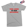 bad decisions Exclusive T-shirt