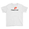 i2 keep it real Youth Tee
