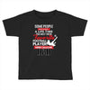 Some People Have To Wait A Life Time Too Meet Their Favorite Football, Toddler T-shirt