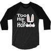 too hip to hop   bunny easter 3/4 Sleeve Shirt